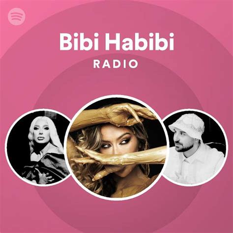 Bibi Habibi Radio Playlist By Spotify Spotify