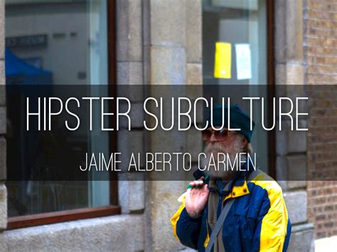 HIPSTER SUBCULTURE by Jaime Sanchez-Lozano