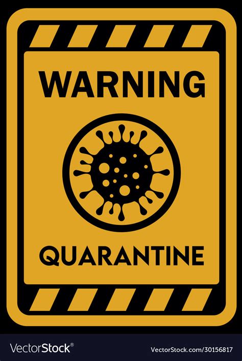 Warning Quarantine Sign Royalty Free Vector Image