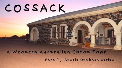 Discover The Fascinating History Of Cossack Wa S First Pearling Town