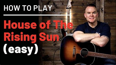 How to Play House of The Rising Sun on Guitar Chords - Chordify