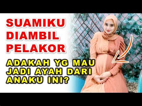 Masyallah Hamil Diluar Nikah Sekarang Ditinggal Suami Janda Hamil Cari