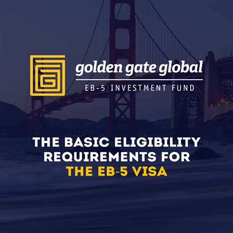 The Basic Eligibility Requirements for the EB-5 Visa - Golden Gate Global