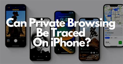 Can Private Browsing Be Traced On Iphone The Truth