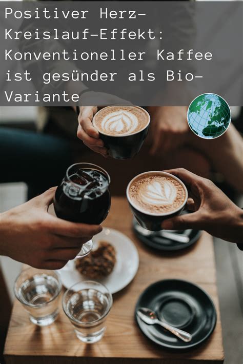 Mehr Gute Chlorogens Uren Konventioneller Kaffee Ist Ges Nder Als Bio