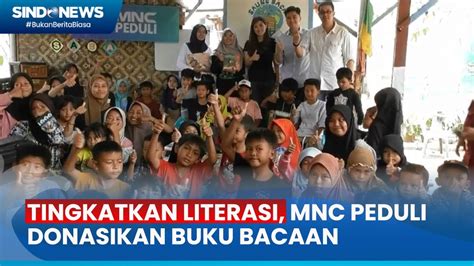 Mnc Peduli Donasikan Berbagai Tema Buku Bacaan Ke Saung Baca Harapan