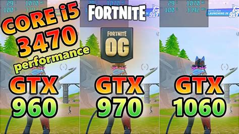 GTX960 GTX970 GTX 1060 6gbCORE I5 3470 Fortnite OG Chapter 4 Season OG