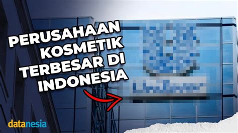 5 Perusahaan Kosmetik Terbesar Di Indonesia YouTube