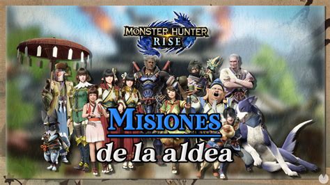 Todas Las Misiones De La Aldea En Monster Hunter Rise Y C Mo Completarlas