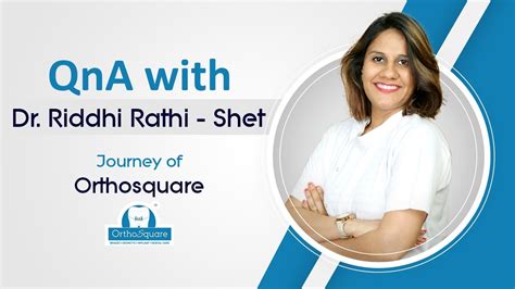 Quick Chat With Orthosquare Founder Dr Riddhi Rathi Shet Youtube