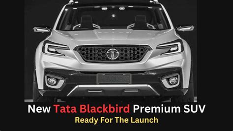 Tata New Car Launch 2024 Blackbird Aryn Marcie