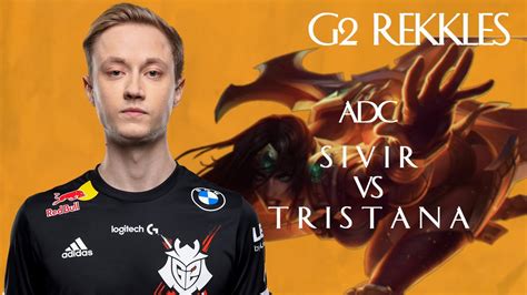 Esp G Rekkles Adc S Rekkles Jugando Sivir Vs Tristana Youtube