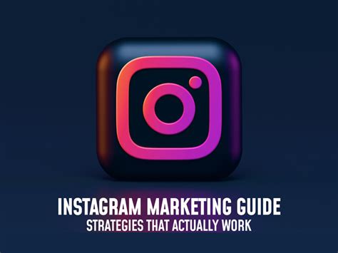 Instagram Marketing Guide Strategies That Actually Work In 2023