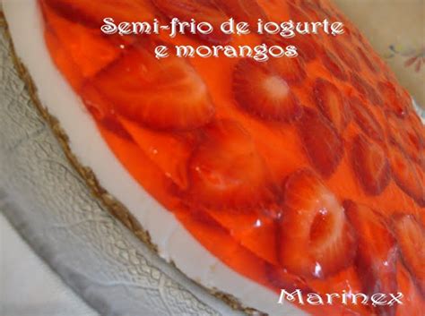 Gaveta Das Receitas Semi Frio De Iogurte E Morangos