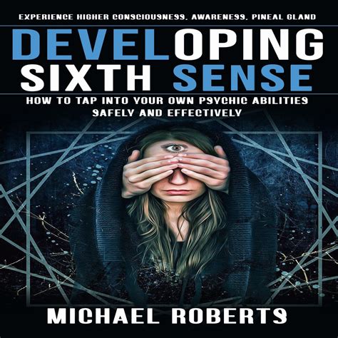 Developing Sixth Sense Experience Higher Consciousness Awareness