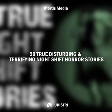 True Disturbing Terrifying Night Shift Horror Stories Album By