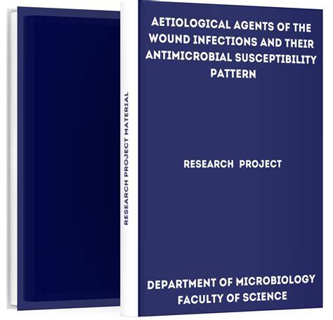 Aetiological Agents Of The Wound Infections And Their Antimicrobial ...