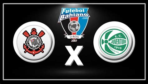 Onde Assistir Corinthians X Juventude Ao Vivo Pela Copa Do Brasil