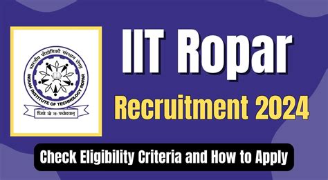 Iit Ropar Recruitment Check Eligibility How To Apply