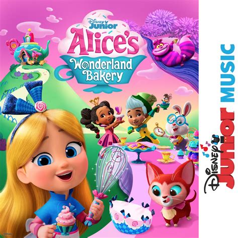 ‎Disney Junior Music: Alice's Wonderland Bakery - Album by Alice's ...