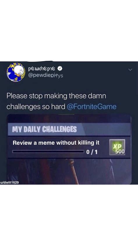 Fortnite challenges are becoming too difficult : r/PewdiepieSubmissions