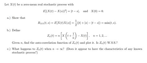 Solved Let X T Be A Zero Mean Real Stochastic Process With Chegg