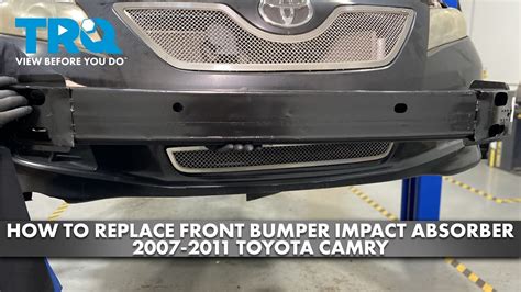 How To Replace Front Bumper Impact Absorber 2007 2011 Toyota Camry