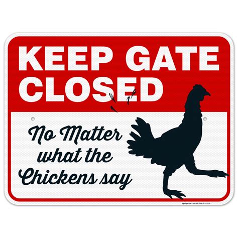 Keep Gate Closed No Matter What The Chickens Say Funny Chicken Coop