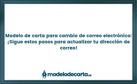 Modelo De Carta Para Cambio De Correo Electr Nico Sigue Estos Pasos