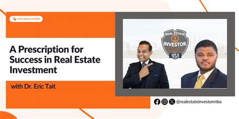 Dr Eric Tait A Prescription For Success In Real Estate Investment