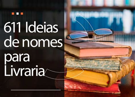 Nomes Para Livrarias De Sucesso Para Encontrar Inspira O