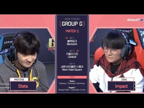 2018 GSL Season 1 Code S Ro 32 Group G Match1 Stats Vs Impact YouTube