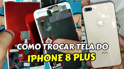 Como Trocar Tela Display Frontal Do Iphone Plus Passo A Passo Tela