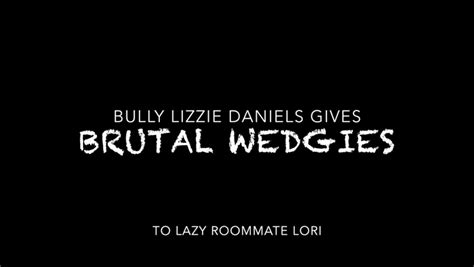 Lori Glimmer Bully Gives Brutal Wedgies To Lazy Roommate