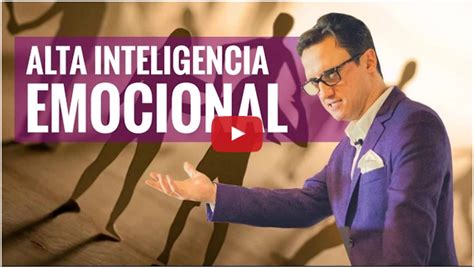 Hábitos De La Gente Con Alta Inteligencia Emocional Videotraining Alta Inteligencia