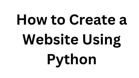 How To Create A Website Using Python Ninetytries