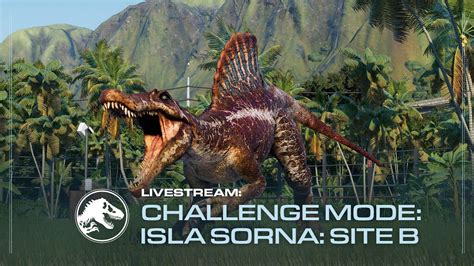 Jurassic World Evolution 2 Challenge Mode Isla Sorna Site B Let’s Play Youtube