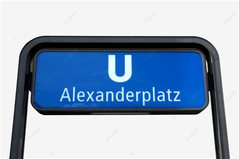 U Bahn Sign Berlin Deutschland Underground Alexanderplatz Png