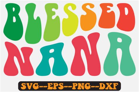 Blessed Nana Groovy Retro Svg Design Graphic By Fallensvgworld