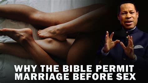 WHY THE BIBLE PERMIT MARRIAGE BEFORE SEX PASTOR CHRIS OYAKHILOME YouTube
