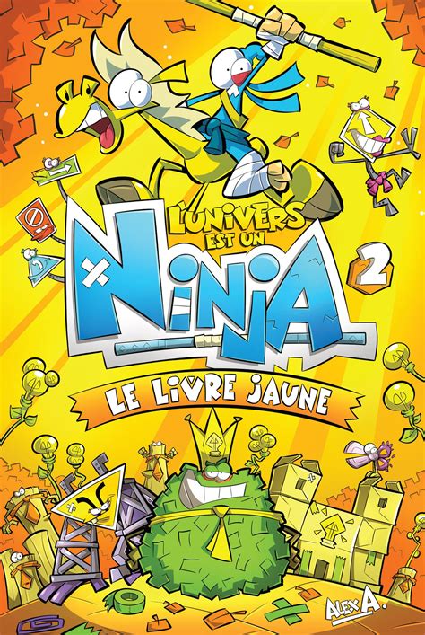 Livre L Univers Est Un Ninja Tome Le Livre Jaune Messageries Adp