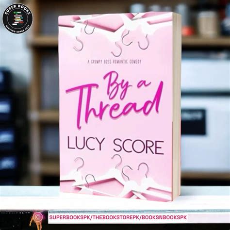 By a Thread by Lucy Score – Super Books Pakistan