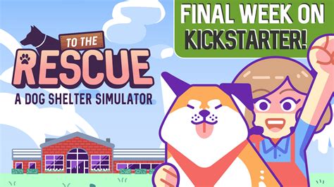 My game To The Rescue! A Dog Shelter Simulator has 3 days left on Kickstarter! Help us reach the ...