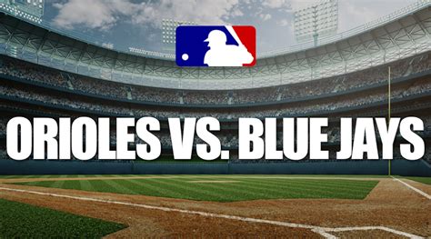 Orioles Vs Blue Jays Odds Stats Lineups Play Ma