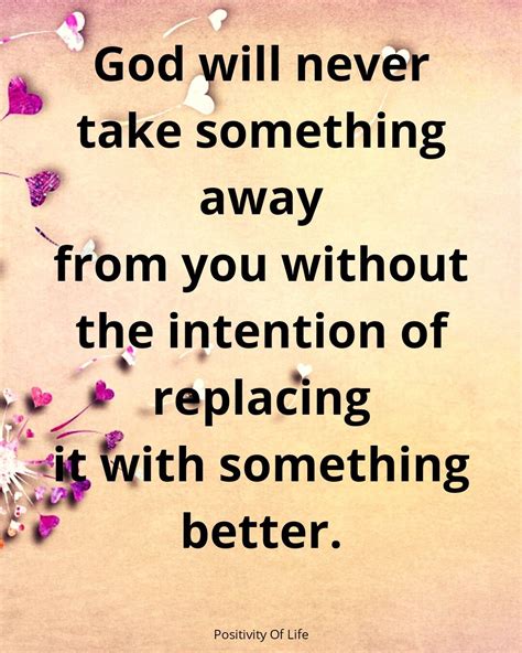 God Never Will Take Something Away Positive Quotes For Life