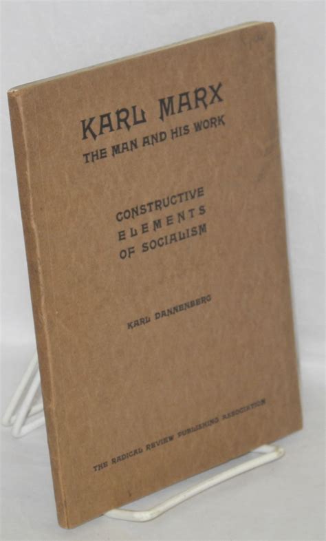 Karl Marx: the man and his work, and The constructive elements of