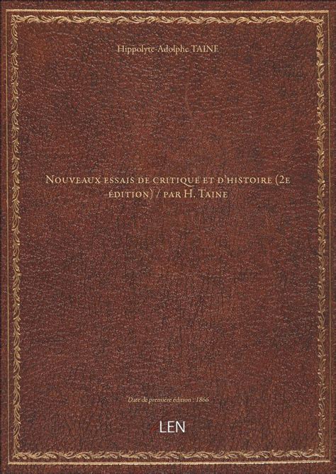 Nouveaux essais de critique et d histoire 2e édition par H Taine