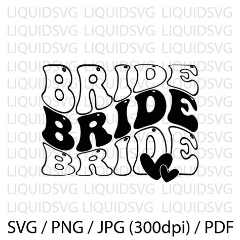 Bride Svg Wedding Svg Bridal Party Svg Bride Shirt Svg Png Pdf Etsy