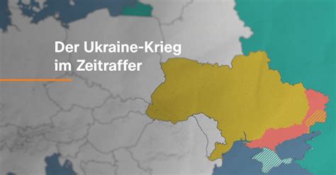 Der Ukraine Krieg Im Zeitraffer I Zdfheute