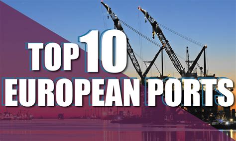 top   busiest container ports  europe container news